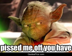 pissed-me-off-you-have-300x233